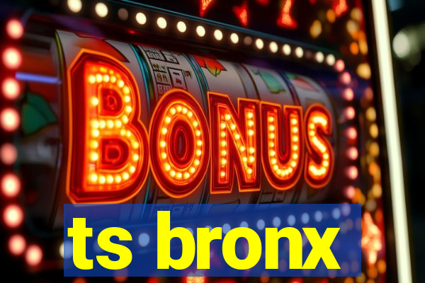 ts bronx